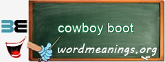WordMeaning blackboard for cowboy boot